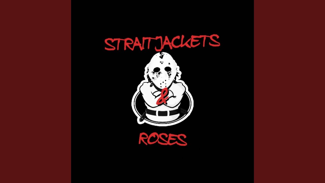 Straitjackets & Roses