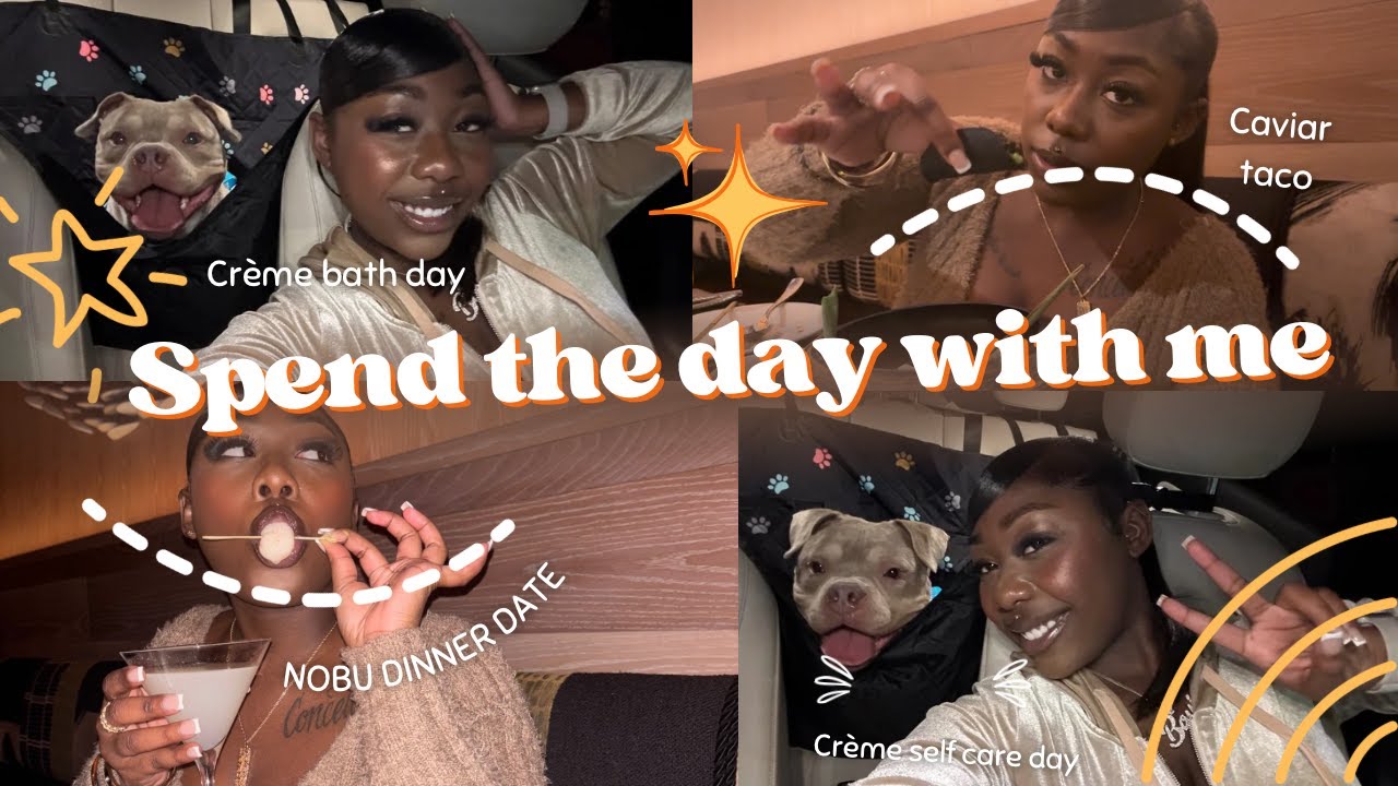 A day with Bouie: Spend the day with me| Nobu dinner date | Shopping | Creme self care day