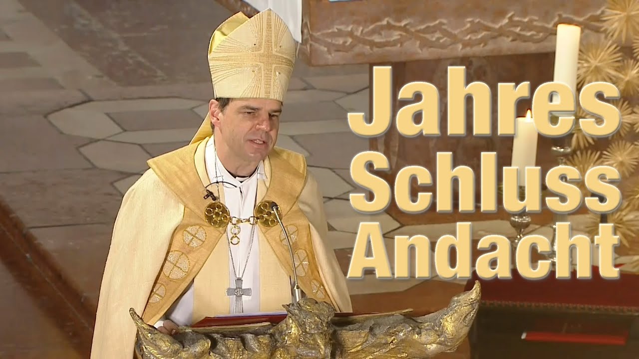 Ruhig werden – Predigt von Bischof Oster bei der Jahresschlussandacht 2020