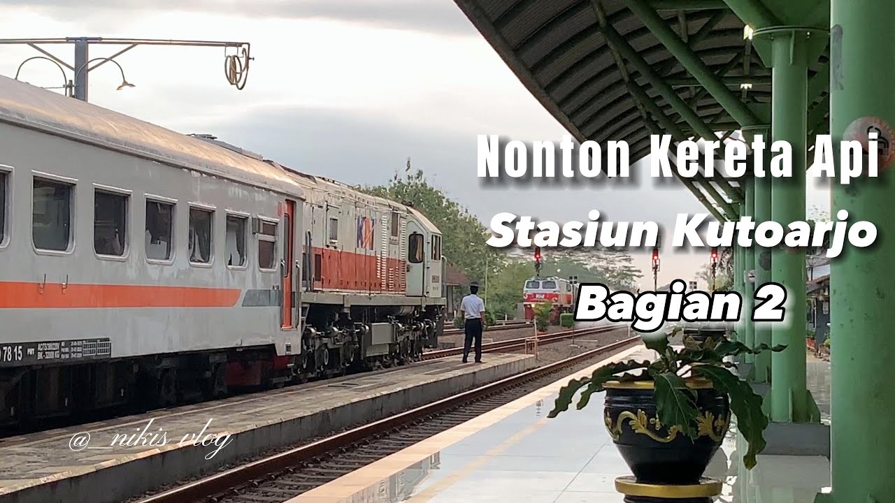 Dari Logawa hingga Bangunkarta... | Hunting Kereta Api di Stasiun Kutoarjo (2)