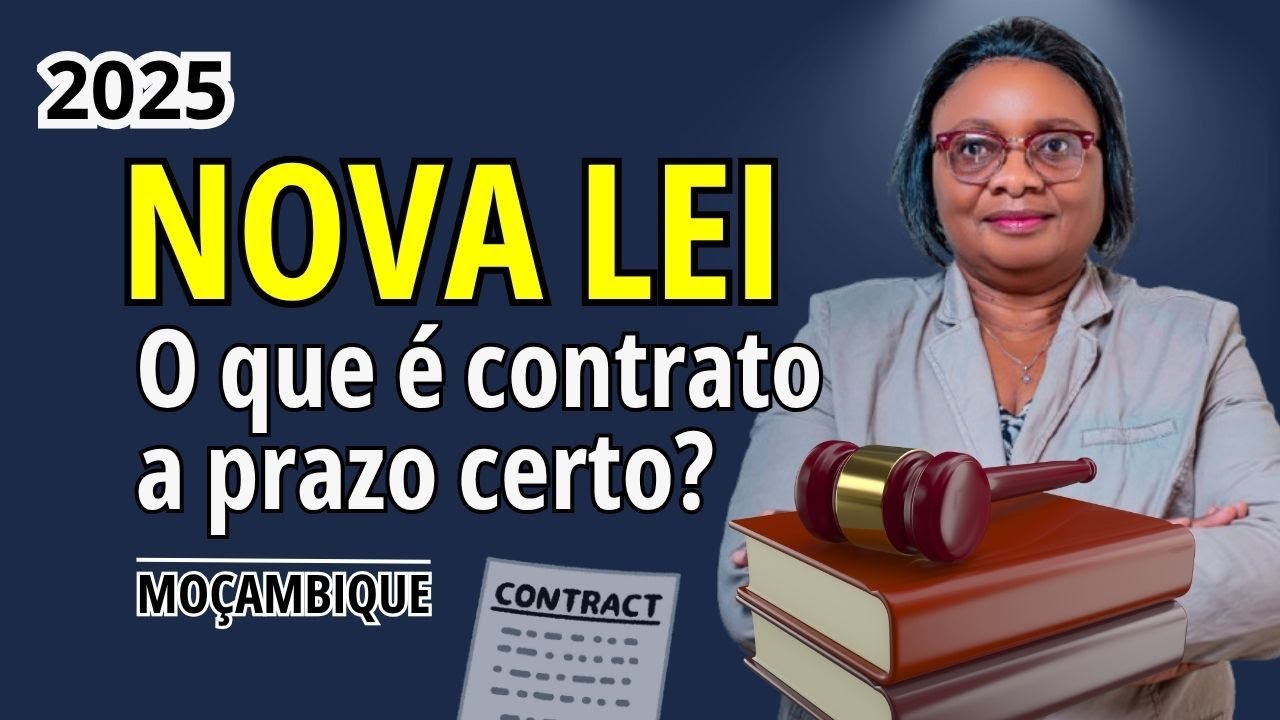O Que é Contrato de Trabalho a Prazo Certo em Moçambique — O Que Diz a Lei 13/2023 e Como Aplicar