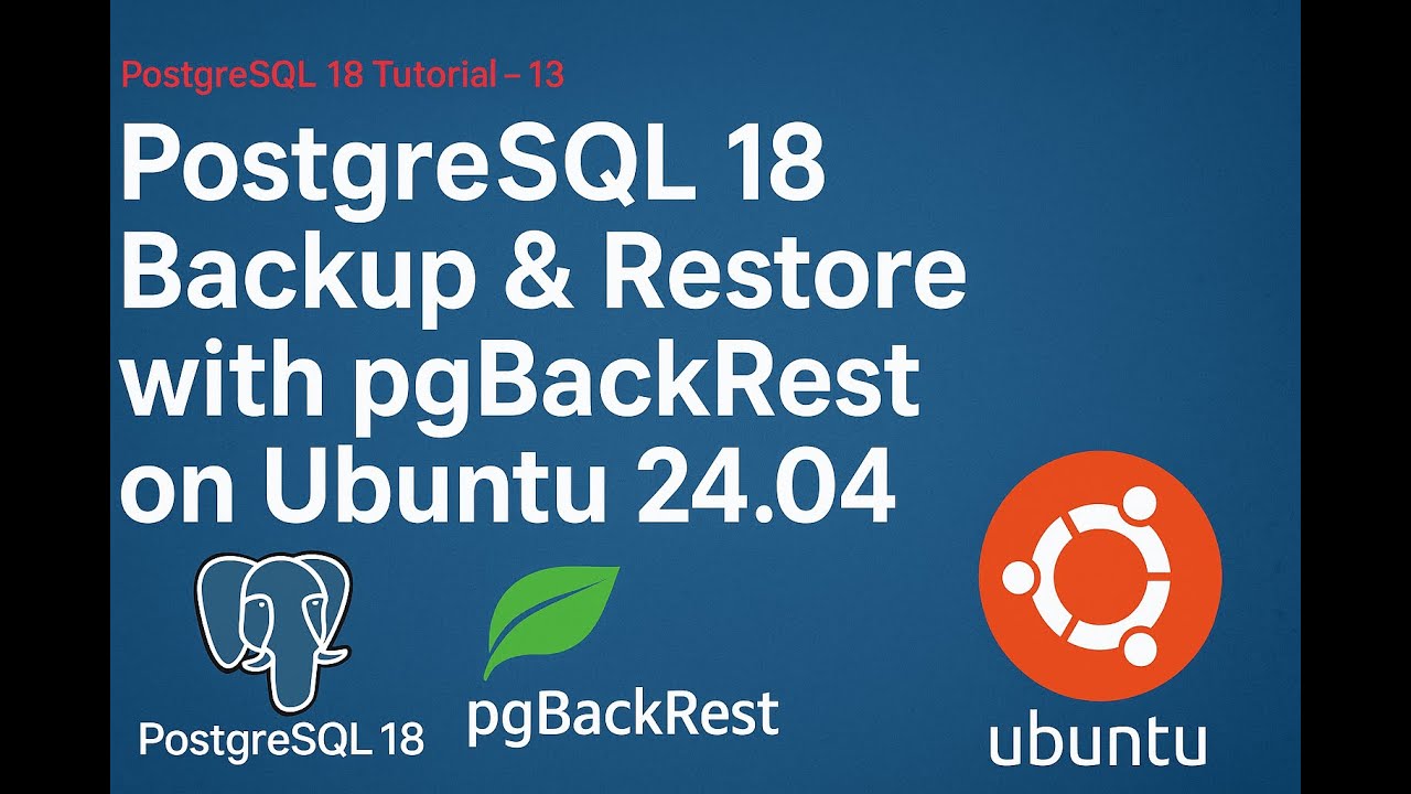 Резервное копирование и восстановление PostgreSQL 18 с помощью pgBackRest в Ubuntu 24.04 | Полное...
