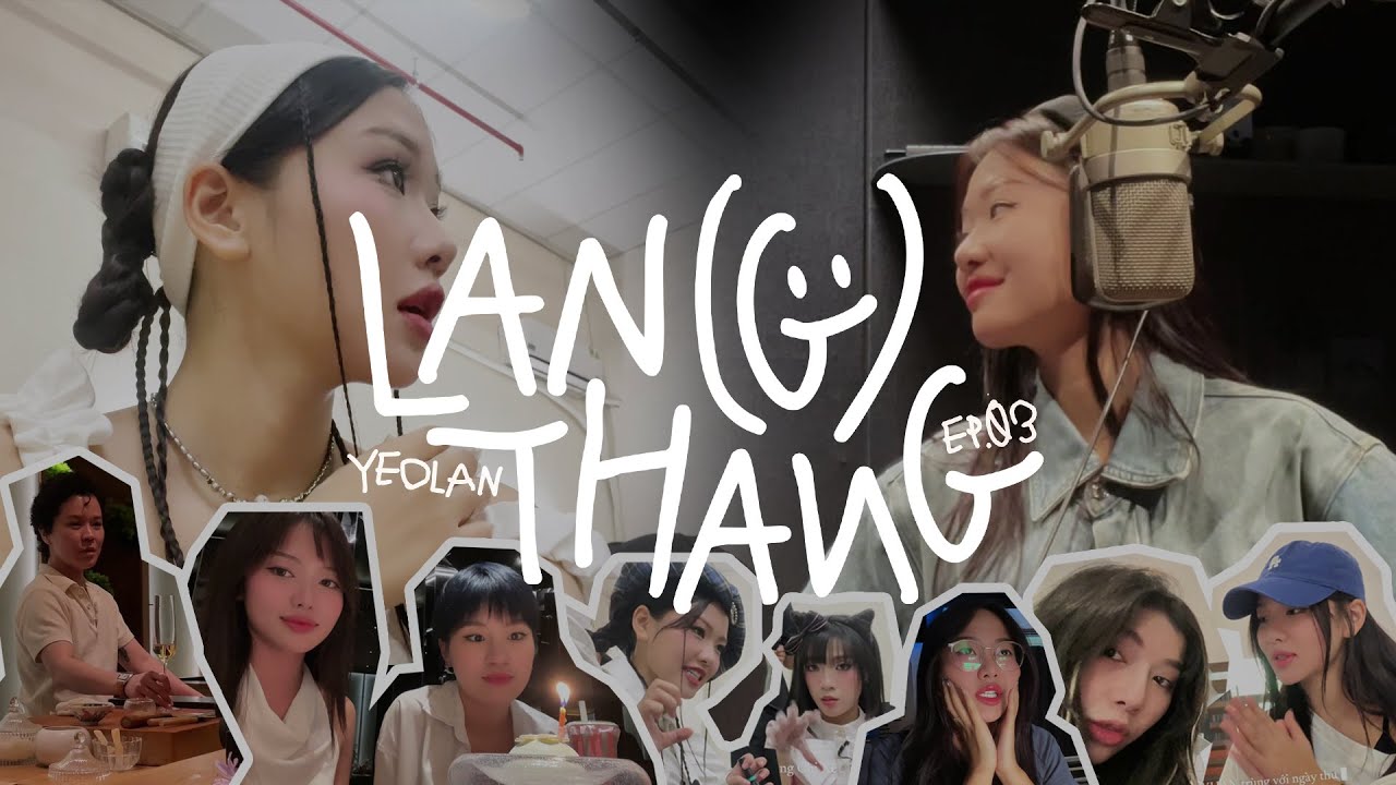 YEOLAN - Lan(g) Thang The Series | Ep. 03: Những ngày đầu tiên tại Em Xinh Say Hi