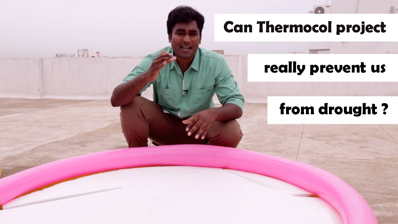 Can thermocol project really prevent us from drought? | Tamil | LMES