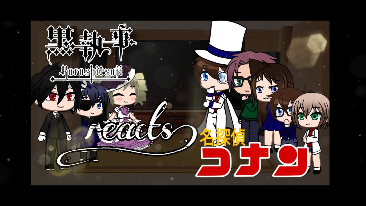 Black Butler and Detective Conan react to each other! | Gacha Club | ger/eng