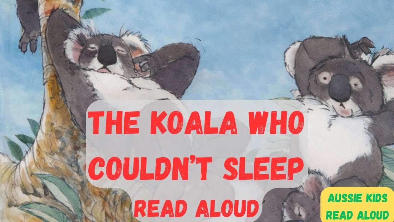 The Koala Who Couldn’t Sleep 🐨 | Aussie Kids Read Aloud 