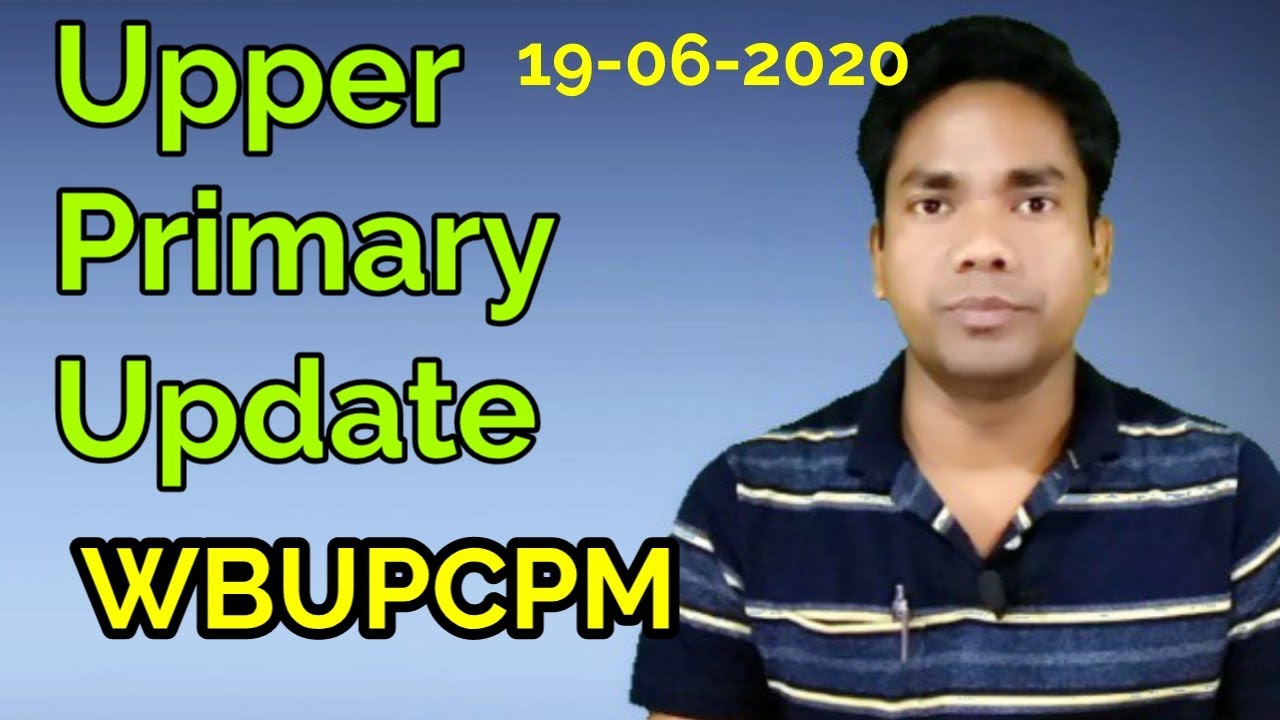 Upper Primary Update And WBUPCPM