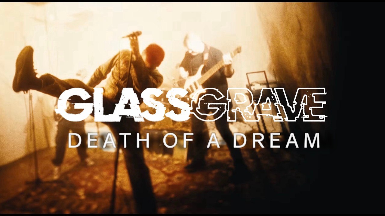 Glass Grave - Death Of A Dream (Official Music Video)