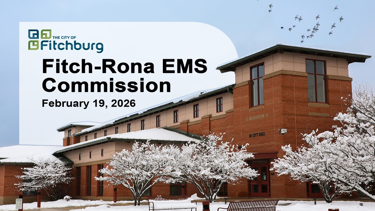 Fitchburg, WI Fitch-Rona EMS Commission 2-19-26