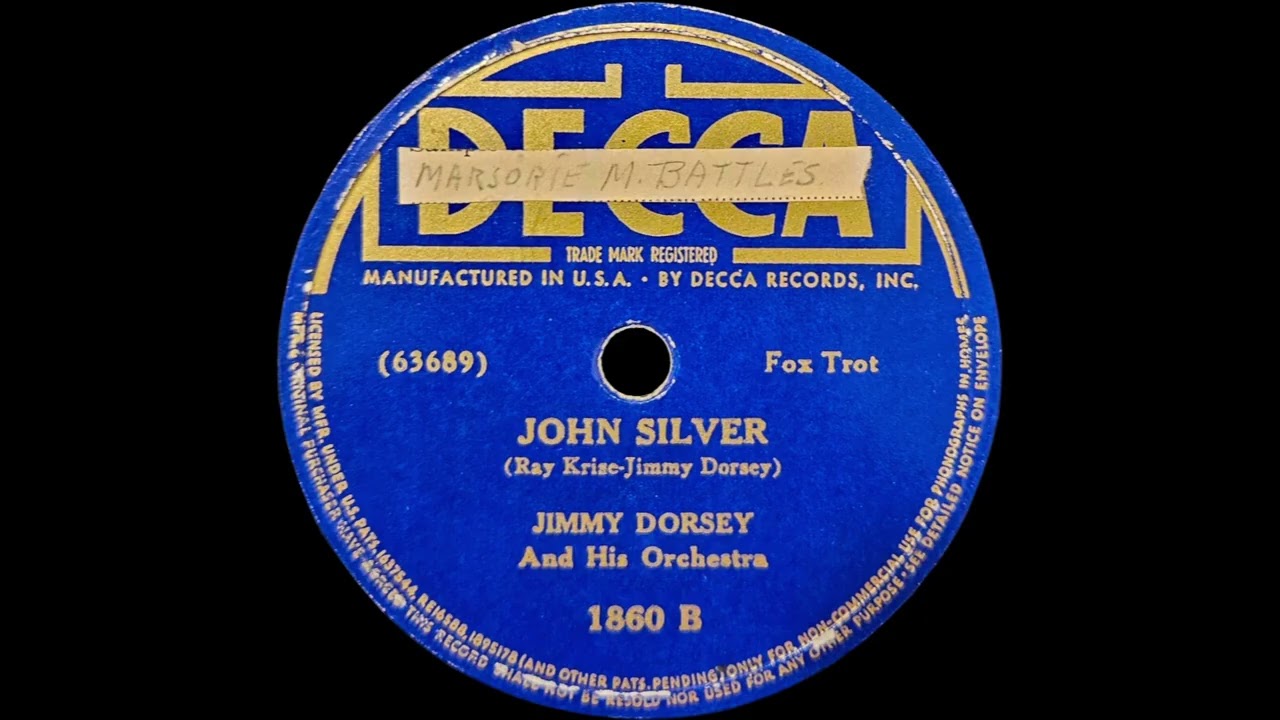 1938 Jimmy Dorsey - John Silver (band vocal)