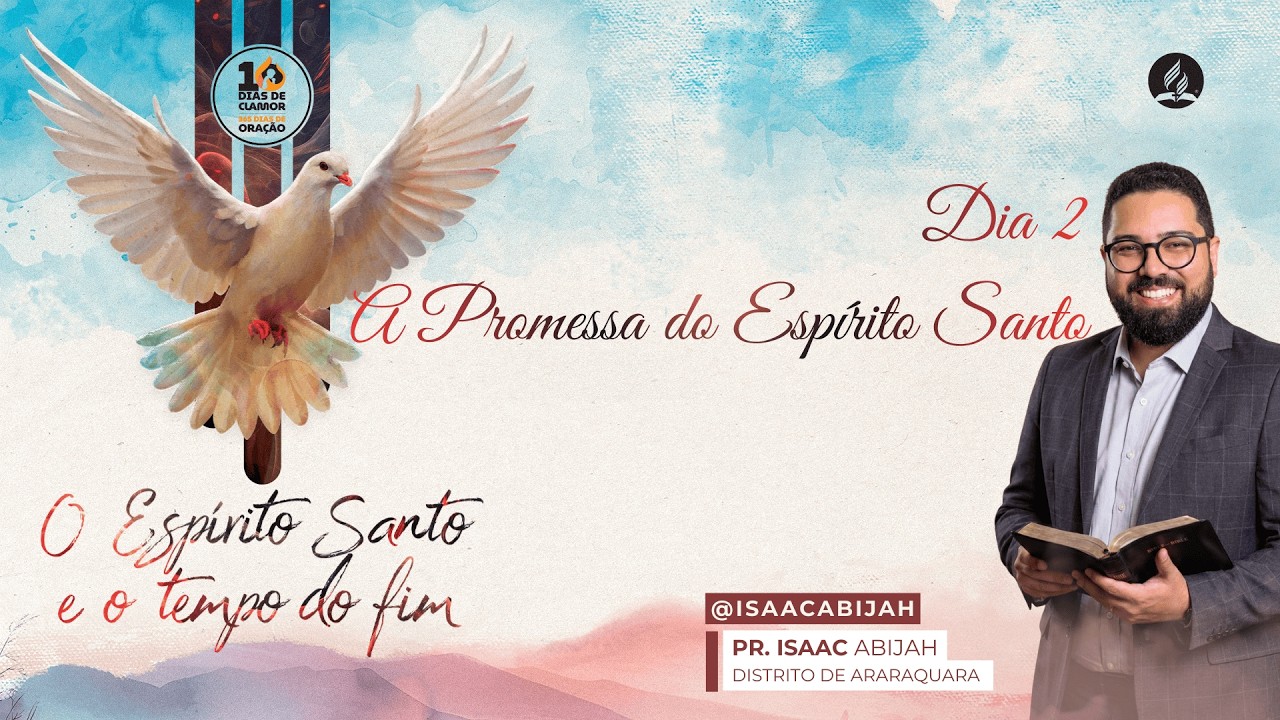 🟢 A Promessa do Espírito Santo | 2º Dia dos 10 Dias de Clamor | Distrito de Araraquara
