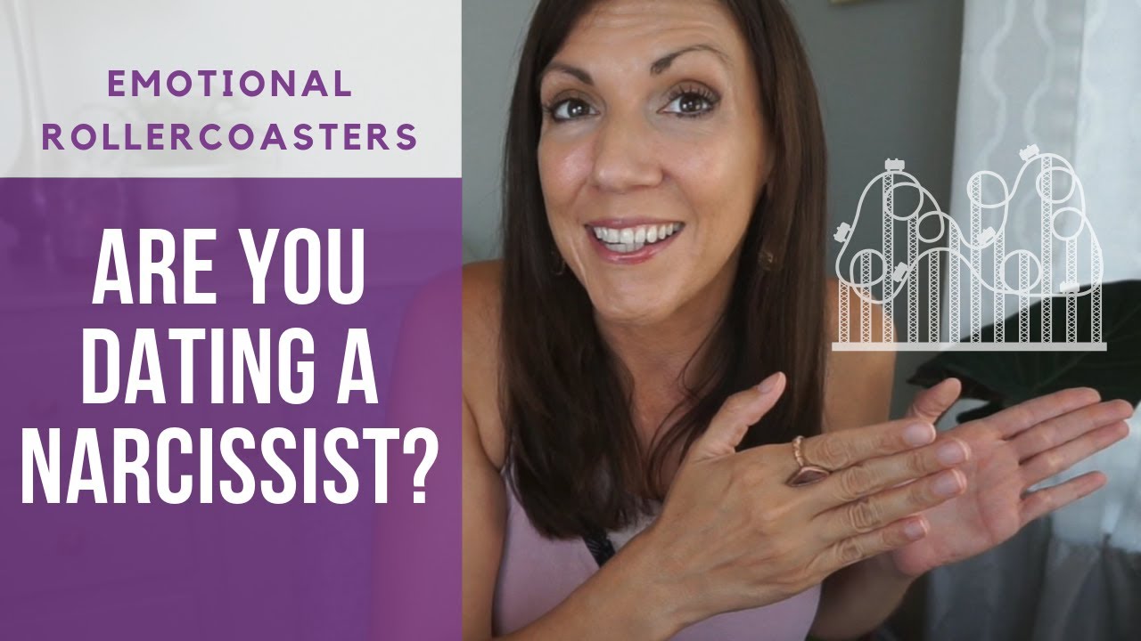 Emotional Rollercoaster Relationship: Am I Dating a Narcissist?