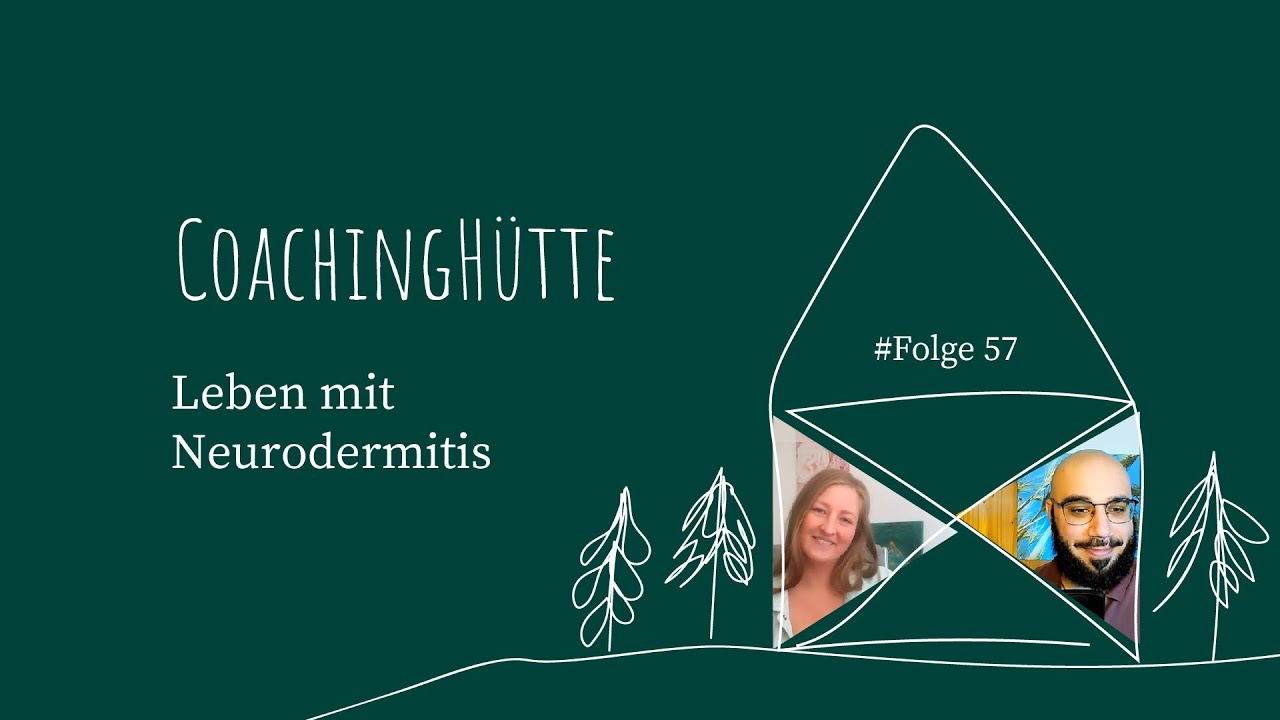 CoachingH&uuml;tte | #57 | &Uuml;ber Neurodermitis und Sarahs Erfahrungen damit