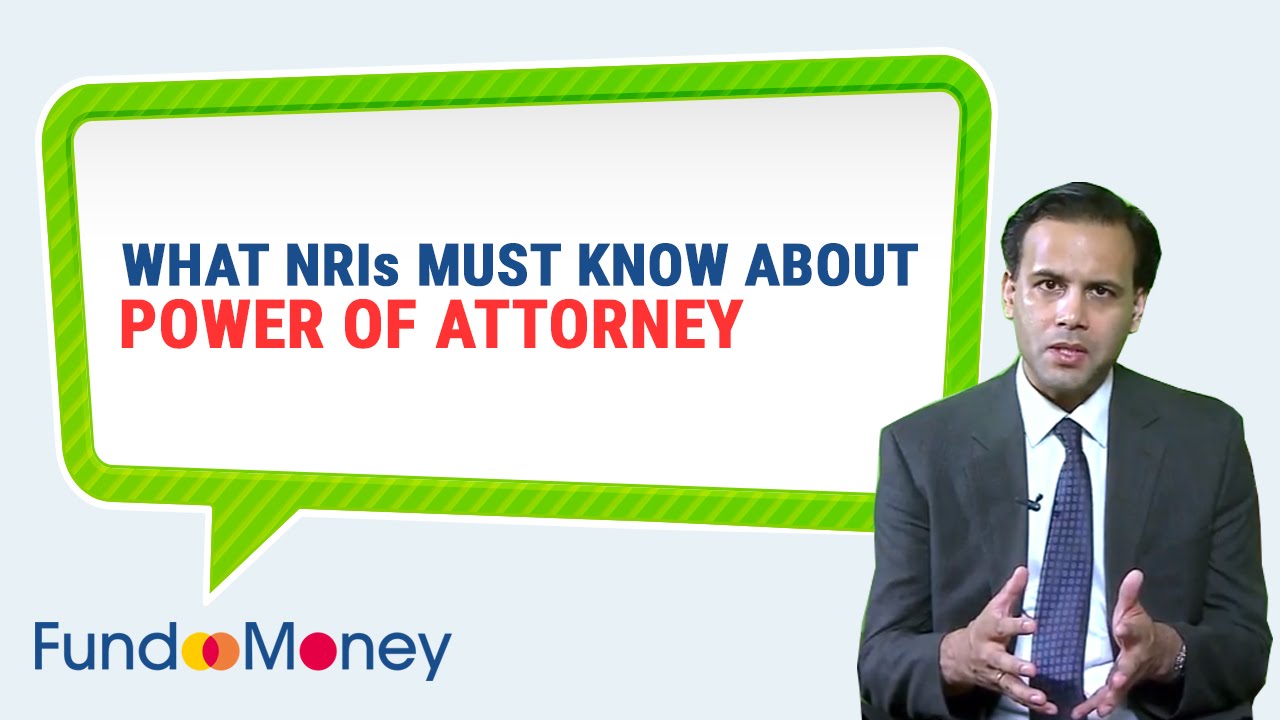 Power Of Attorney For NRIs In India l NRI Power of Attorney Basics