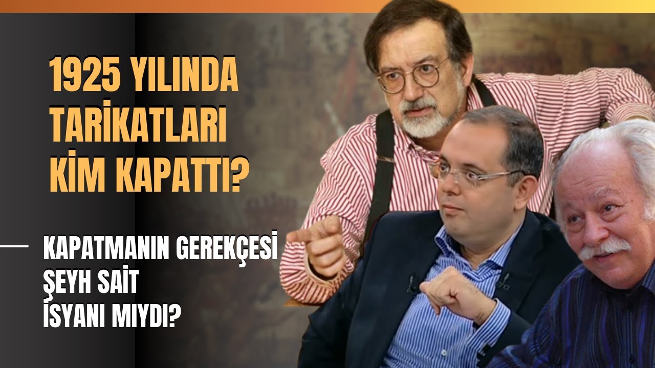 1925 Yılında Tarikatları Kim Kapattı? Kapatmanın Gerekçesi Şeyh Sait İsyanı Mıydı?
