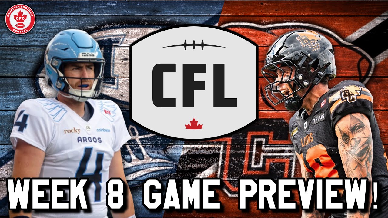 CFL Week 8 Preview! Toronto Argonauts vs BC Lions!