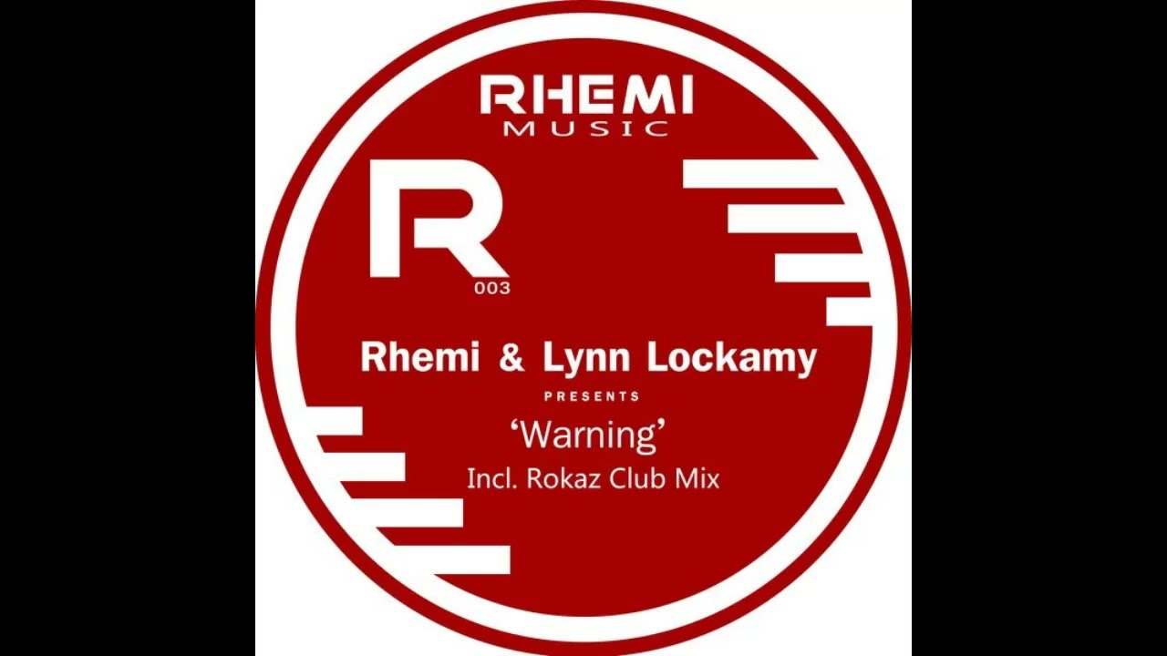 Rhemi & Lynn Lockamy - Warning (Rhemi Main Mix) HQ