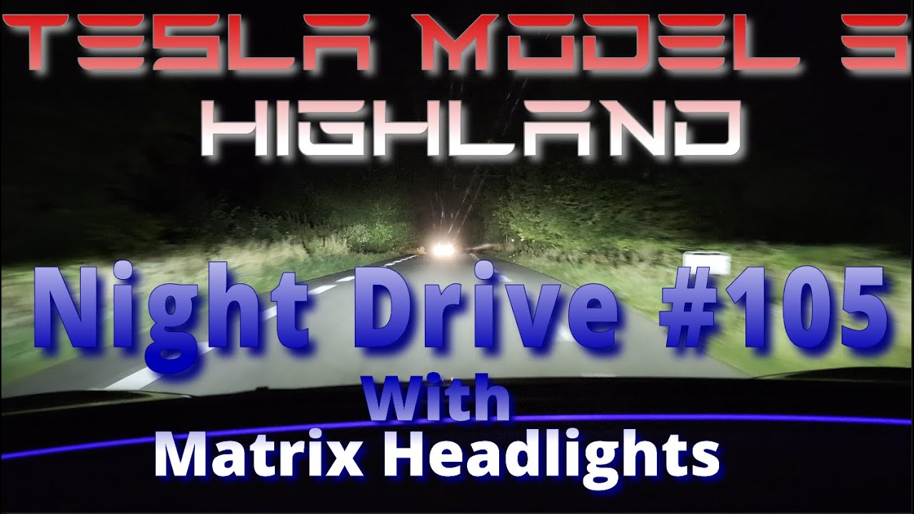 Night drive #105 - Matrix Headlights - Tesla Model 3 Highland - 2025.32.7