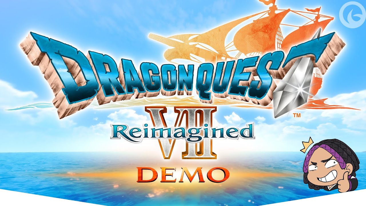 Getselious Plays Dragon Quest VII Reimagined Demo - Reimagined but still a Classic!