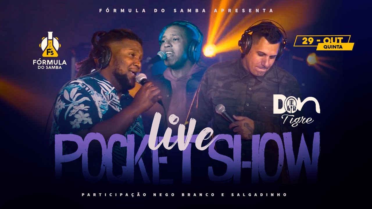 F&oacute;rmula do Samba -  Live Pocket Show | Don Tigre Feat. Nego Branco e Salgadinho