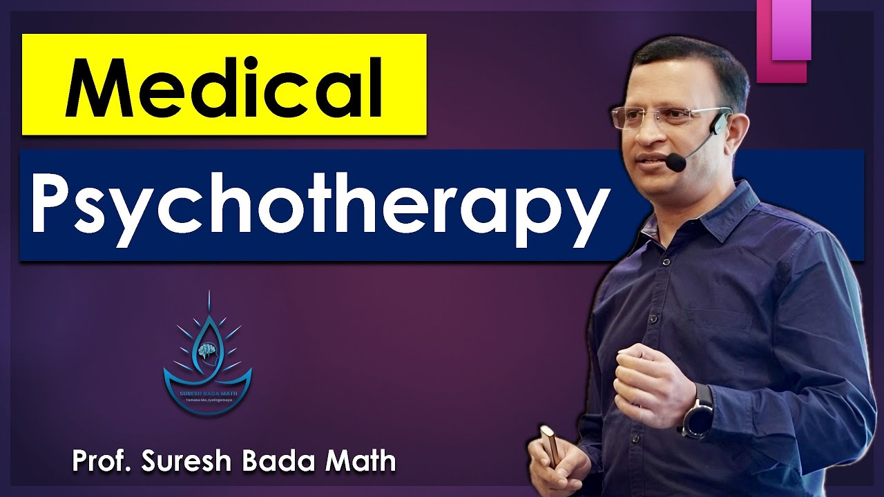 Medical Psychotherapy [Psychotherapy done by Doctors] Psychiatrists Administering Psychotherapy