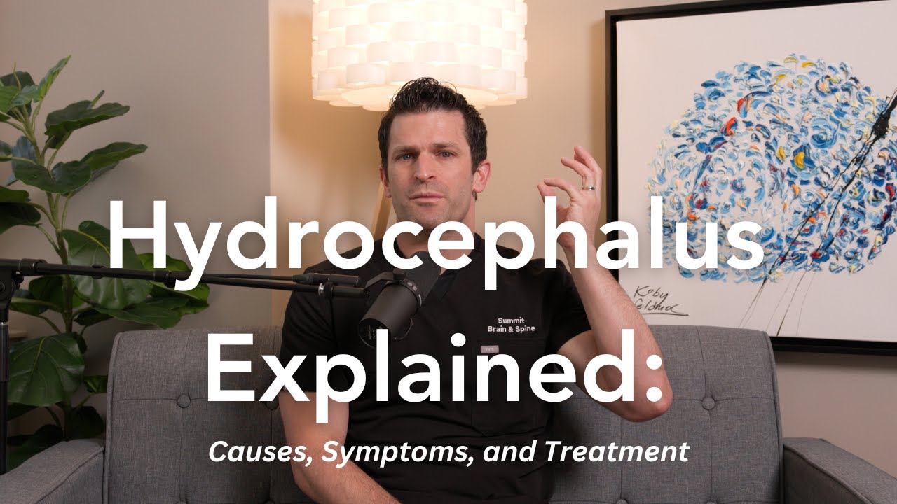 Hydrocephalus Explained: Causes, Symptoms, and Treatment