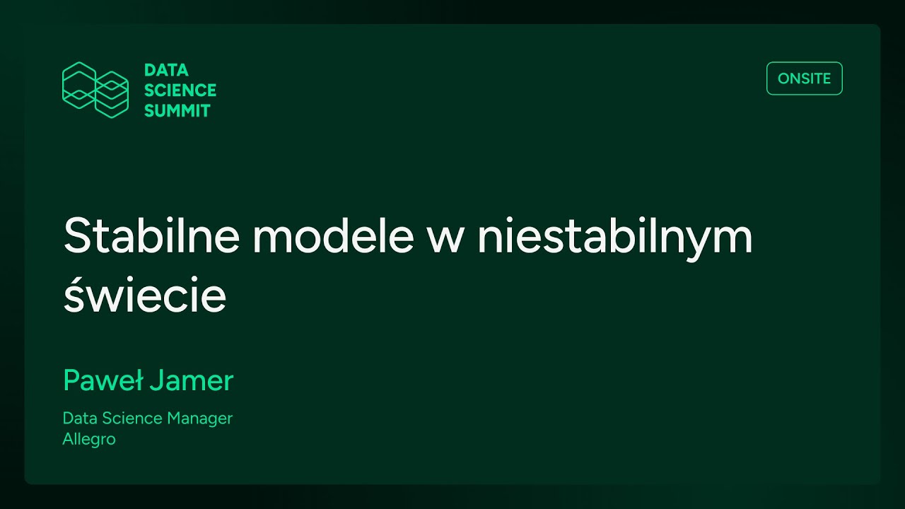 DSS25 - Stabilne modele w niestabilnym świecie - Paweł Jamer