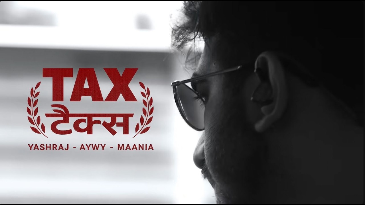 Yashraj, aywy, Maania | TAX | Official Video