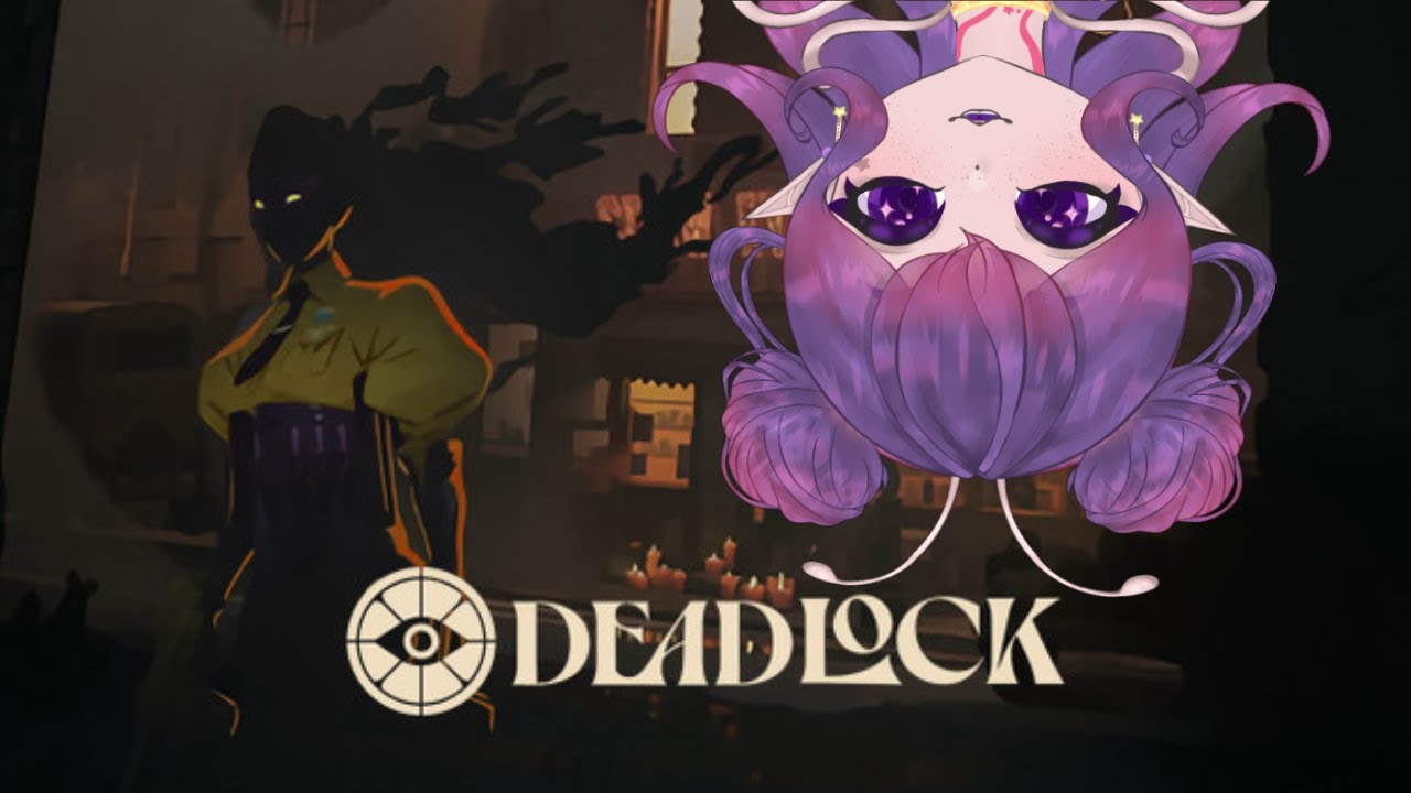 [Deadlock] Idk but I'm here (VTuber EN)