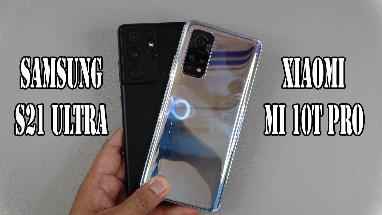 Samsung S21 Ultra vs Xiaomi Mi 10T Pro 5G | SpeedTest and Camera comparison