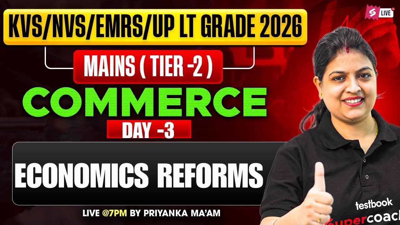 KVS NVS EMRS UP LT Grade 2026 | KVS NVS EMRS UP LT Grade Commerce | Economics Reforms Priyanka Mam