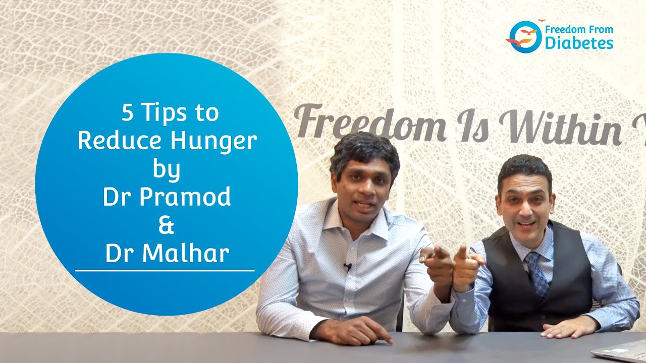 5 tips to reduce hunger  by Dr Pramod & Dr Malhar