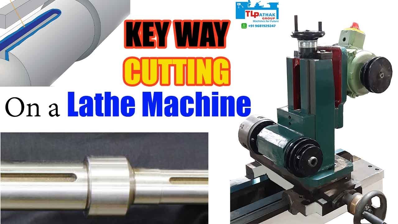 Key Way Cutting on a Lathe Machine (Milling Attachment)