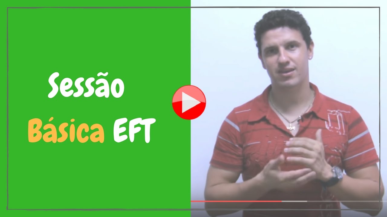 Sessão Básica de EFT (Medo)