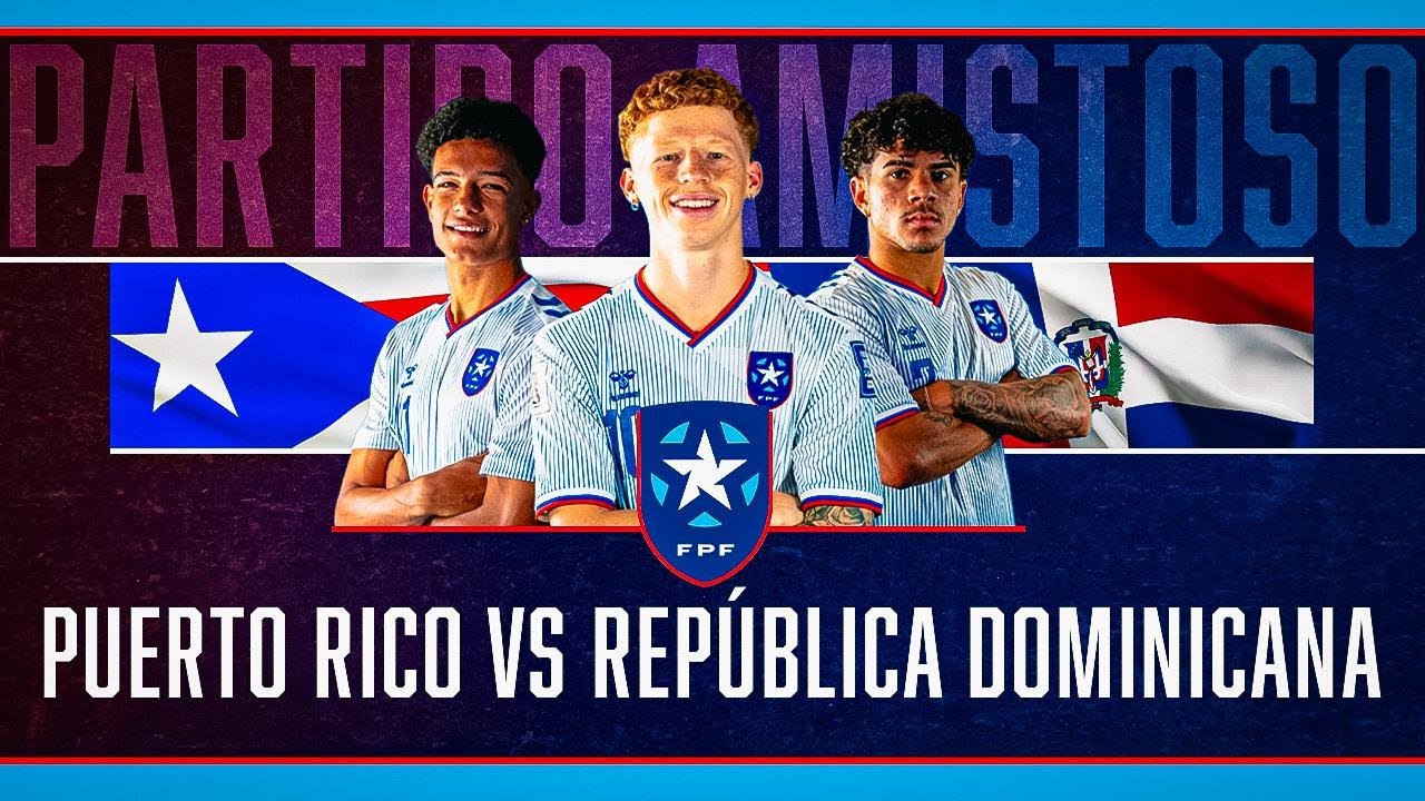 F&uacute;tbol | Puerto Rico vs Rep&uacute;blica Dominicana ⚽️ desde Bayam&oacute;n PR #Live #Amistoso