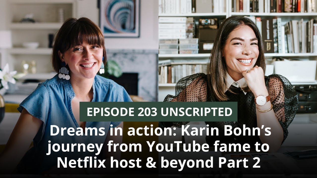 Part 2 - Dreams in action: Karin Bohn’s journey from YouTube fame to Netflix host & beyond