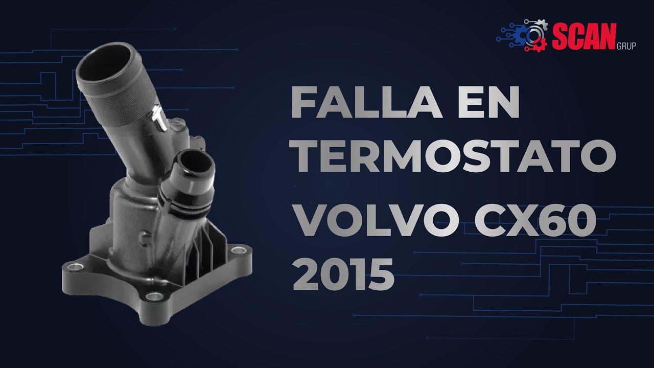 FALLA DE TERMOSTATO VOLVO XC60 2015