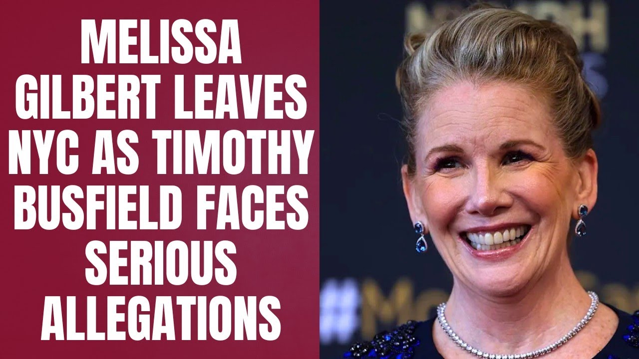 Why Melissa Gilbert Moved Away During Husband's Legal Battle