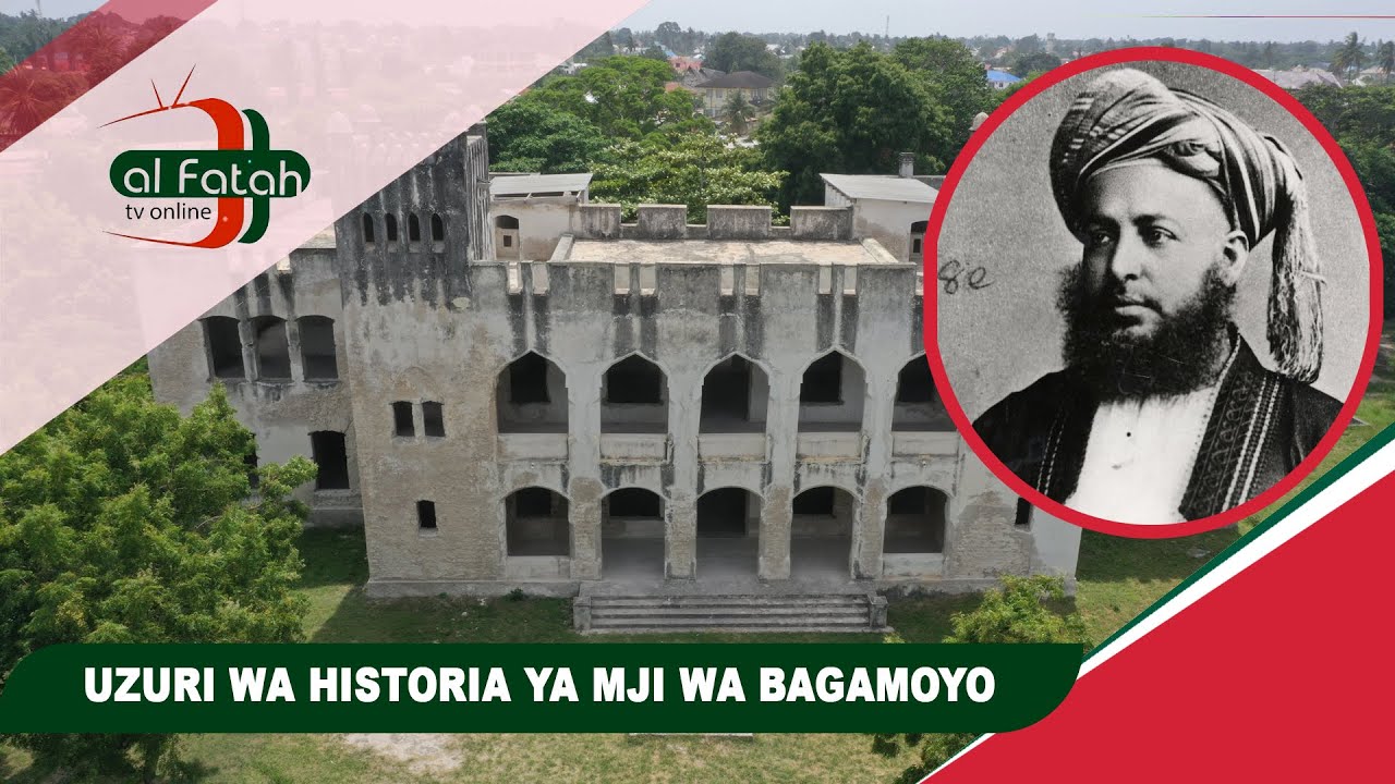 UZURI WA HISTORIA YA MJI WA BAGAMOYO TANZANIA