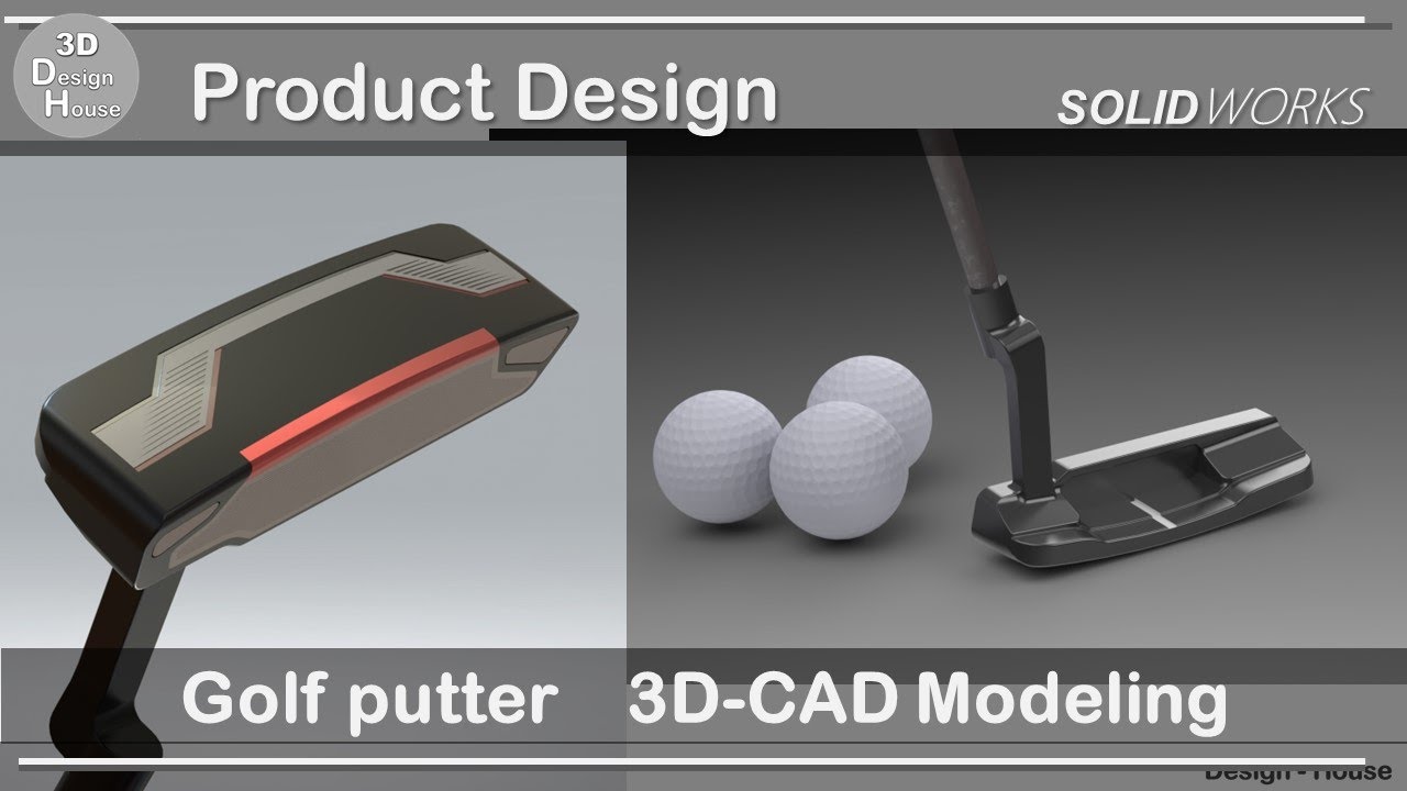 【 ProductDesign 】Golf putter | solidworks Tutorial