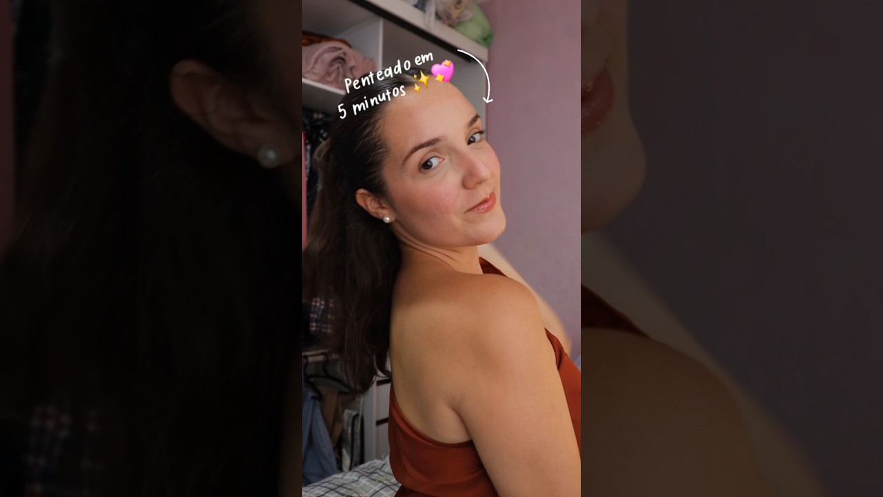 Penteado em 5 minutos ✨️💖