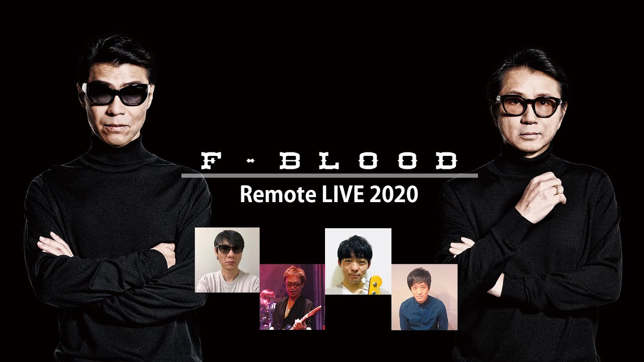 F- BLOOD   「Remote   LIVE 2020 」