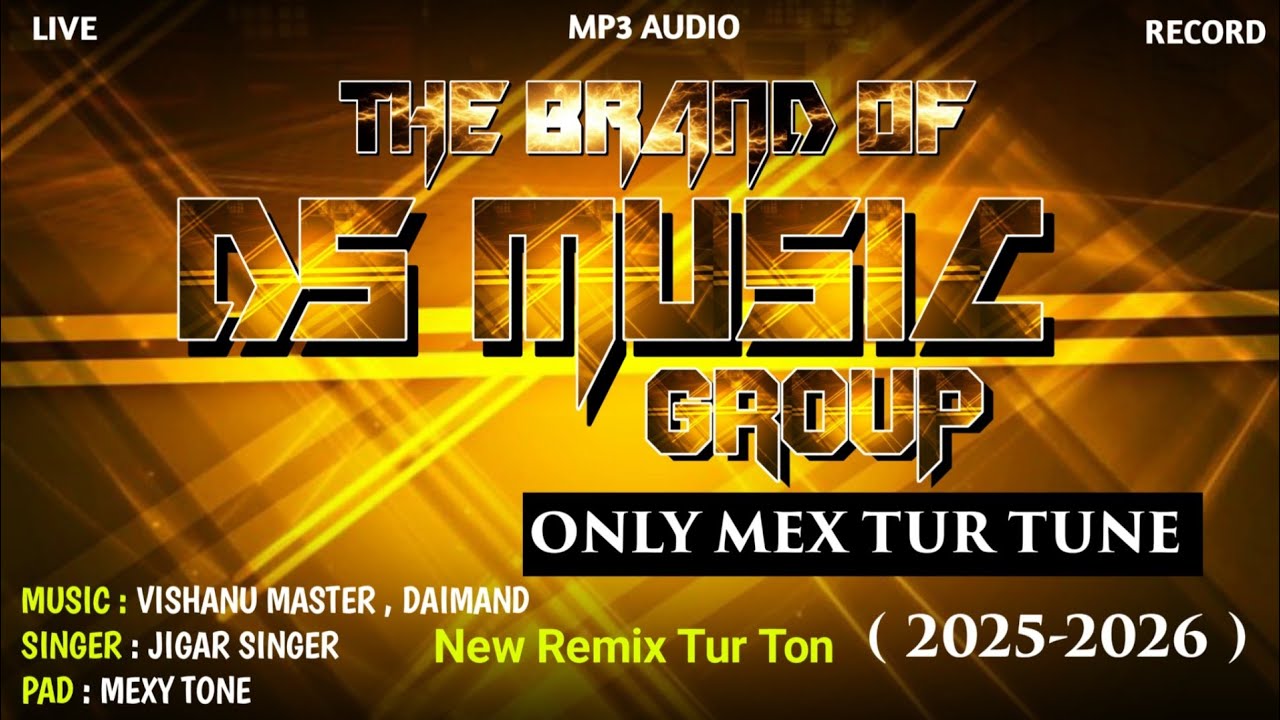 ONLY MEX TUR TUNE sota || THE BRAND OF DS MUSIC 🥁 New Remix Tur Ton 2025.. 