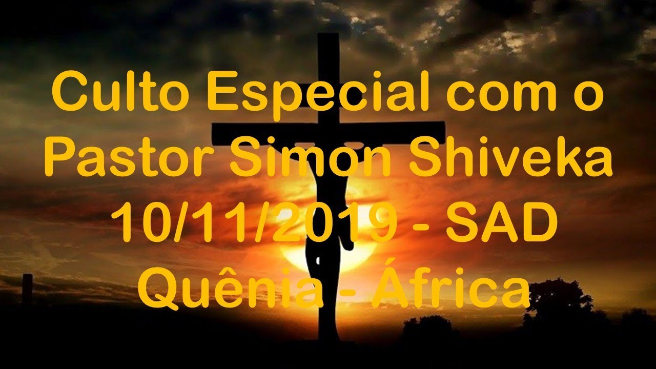 Culto Especial Pr. Simon Shiveka 10/11/2019
