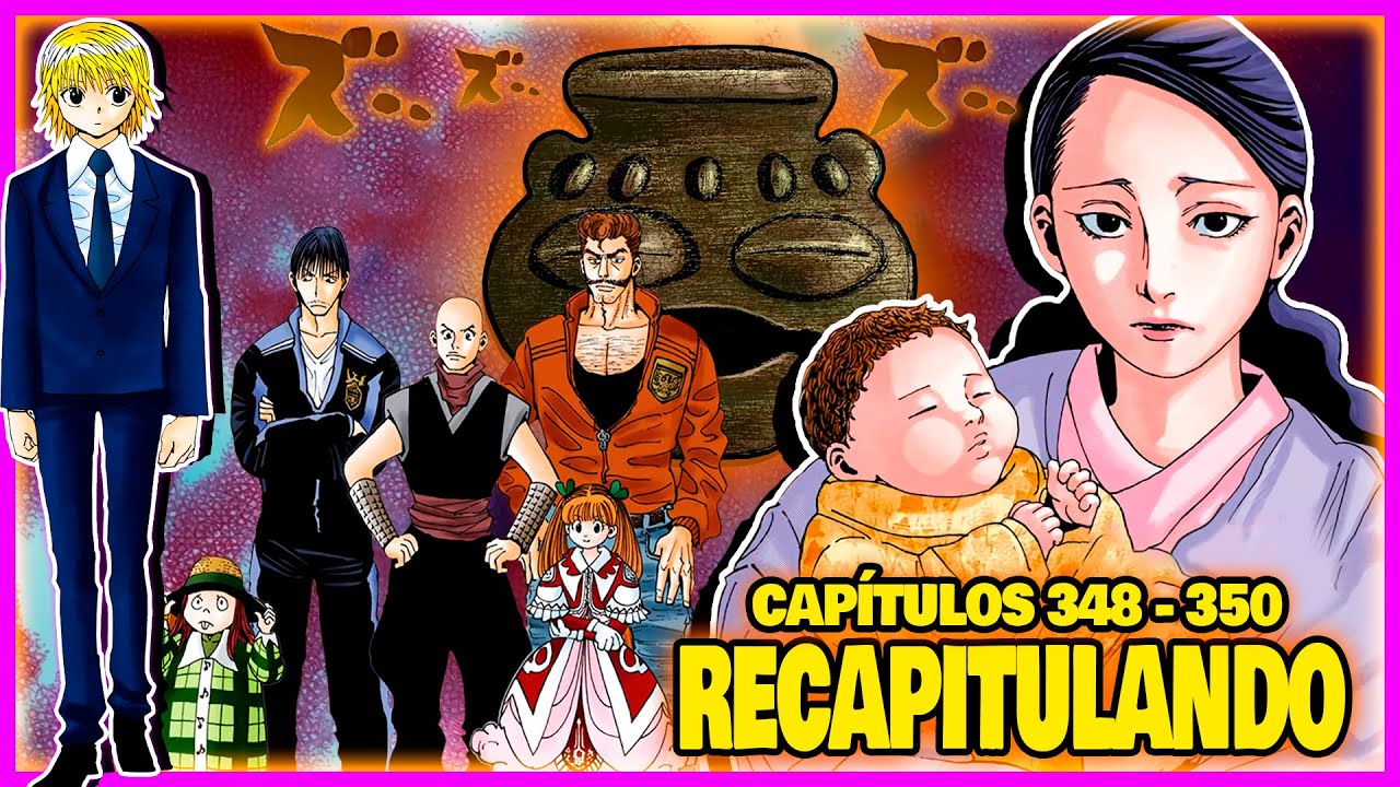 Mang&aacute; de Hunter x Hunter - Cap&iacute;tulos -  348 ao 350 - Recapitulando.