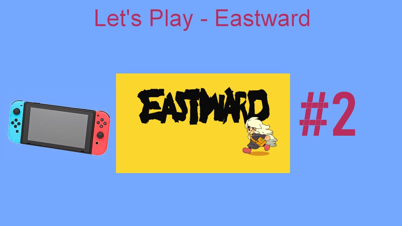 Let's Play Eastward (Nintendo Switch) #2 - Chapter 1 - New School