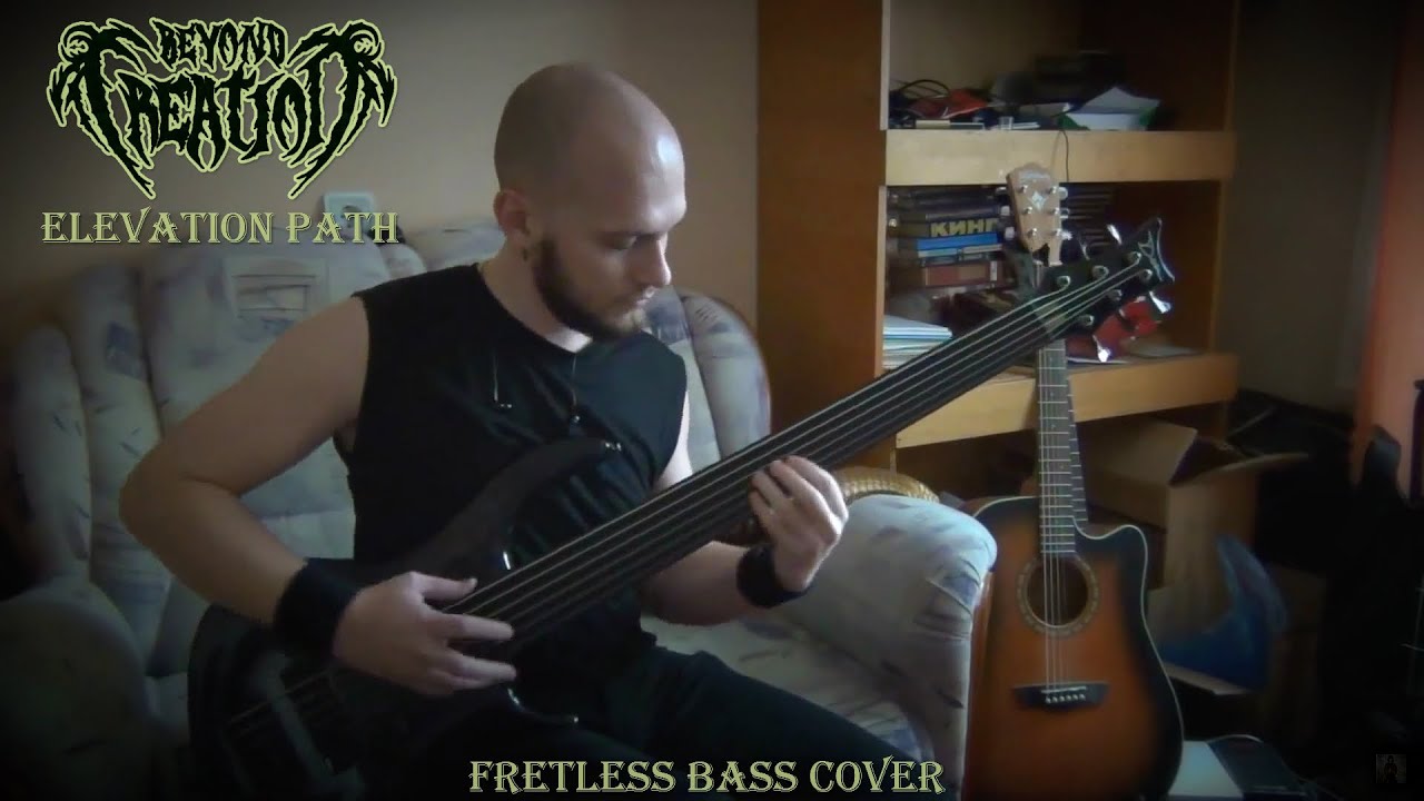 Beyond Creation - Elevation Path (Fretless Bass Cover)