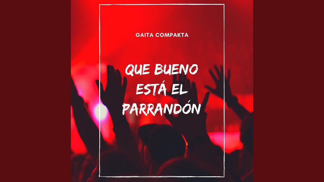 Que Bueno Está el Parrandón