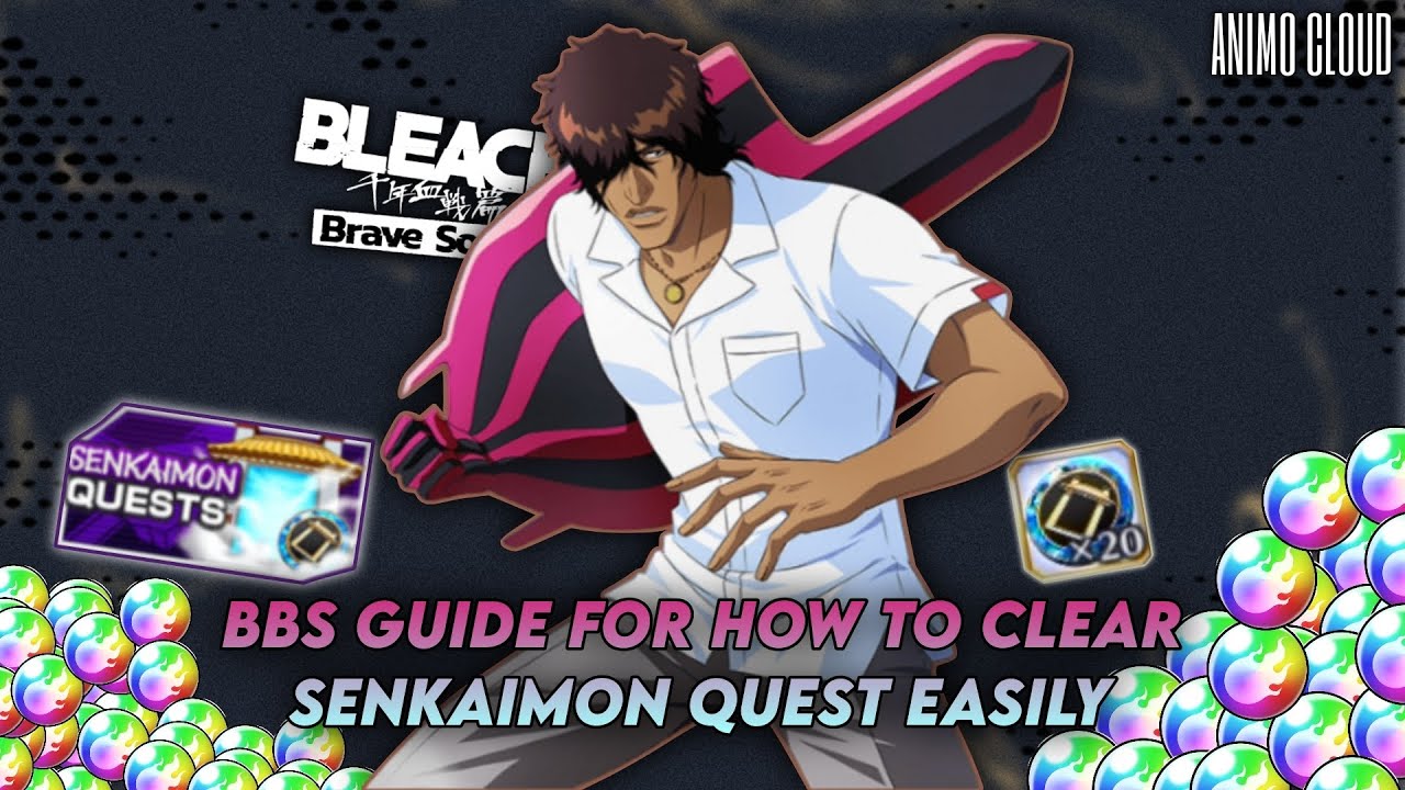 BBS GUIDE FOR HOW TO CLEAR SENKAIMON QUEST EASILY - IN HINDI -Bleach: Brave Souls!! @AnimoCloudd