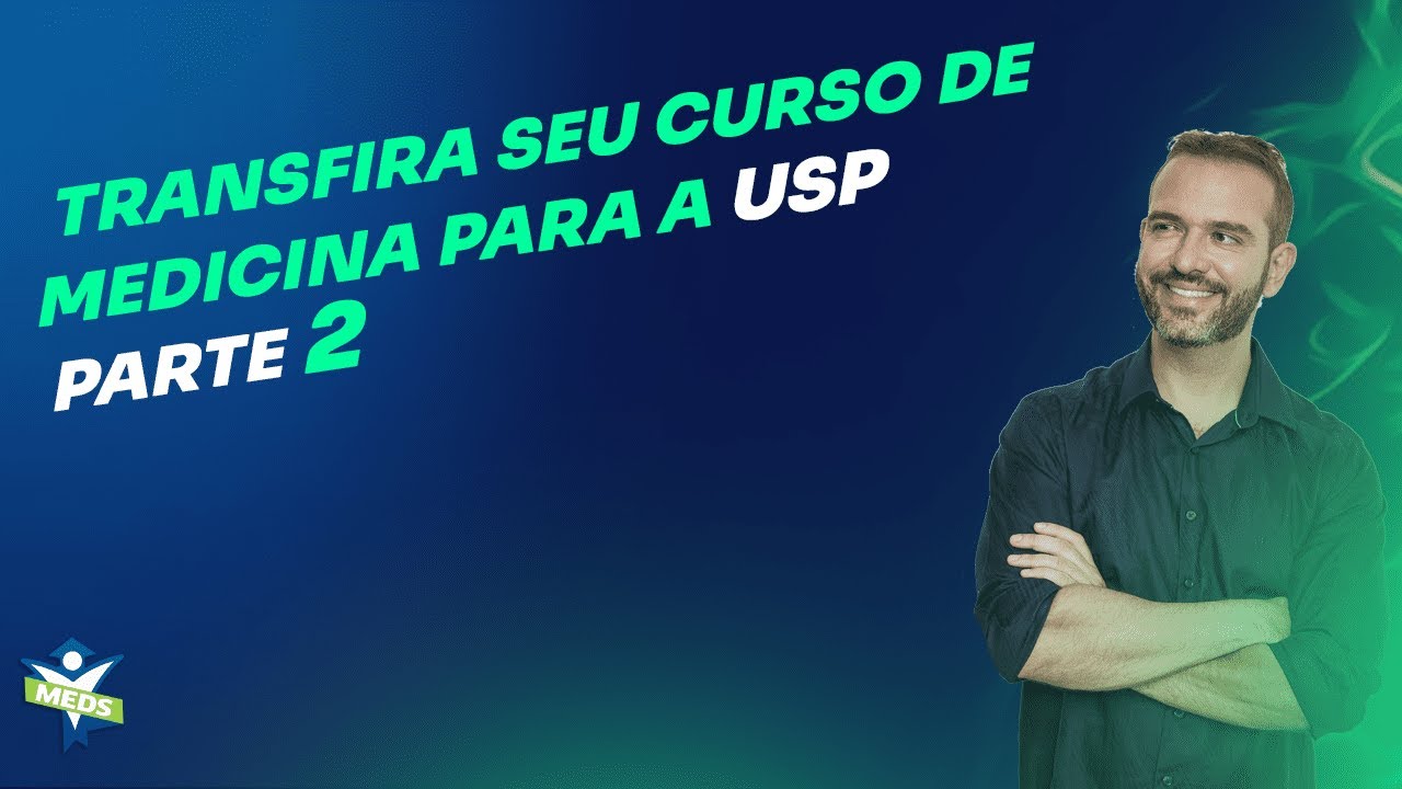 Dúvidas mais comuns  - Transfira seu curso de medicina para a USP - Parte 2